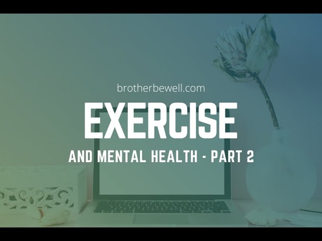 Exercise and Mental Health - Part 2