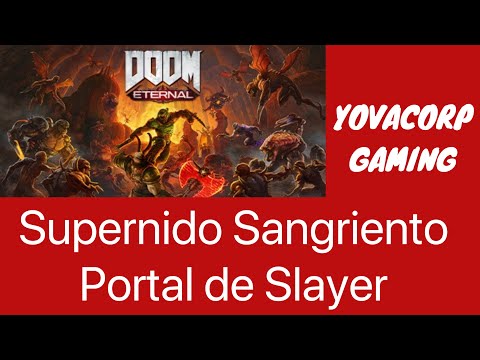 Doom Eternal - Supernido Sangriento (Portal de slayer) Gameplay