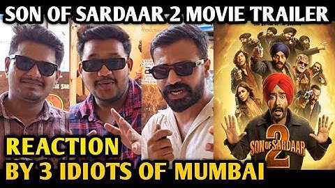 Son Of Sardaar 2 Movie Trailer Reaction | By 3 Idiots Of Mumbai | Ajay Devgn | Mrunal Thakur | Ravi