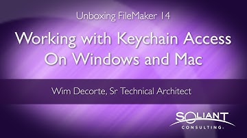 Unboxing FileMaker 14: Working with Keychain Access On Windows and Mac