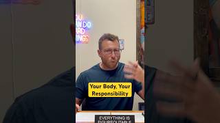 Your Body, Your Responsibility #fitness #discipline #reallife