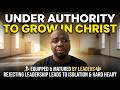 Under Authority to Grow in Christ