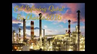 Charlie2016 - Oil Refining Quest (Megapolis)