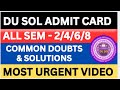 DU SOL ADMIT CARD PROBLEM 😭 SOLUTION  ( CENTRE NOT ALLOT, WRONG SUBJECT AND DATE, ETC) 