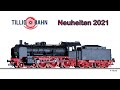 🚂 Die Tillig Modellbahn Neuheiten 2021 | Spur TT, H0, H0m und H0e
