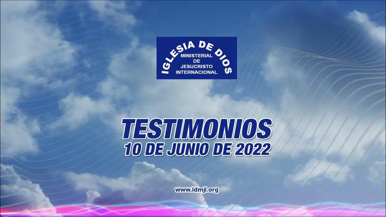 Testimonios 10 junio 2022, Barcelona España, Iglesia de Dios Ministerial de  Jesucristo Internacional - YouTube