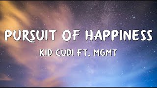 Video thumbnail of "Kid Cudi - Pursuit Of Happiness (Lyrics) ft. MGMT"