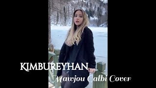 Kimbureyhan - Mawjou Galbi Cover