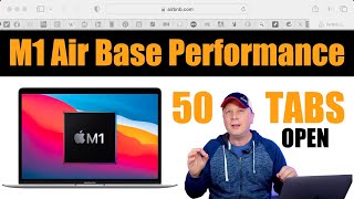 M1 MacBook Air Performance 2024  With 50 Safari Tabs Open