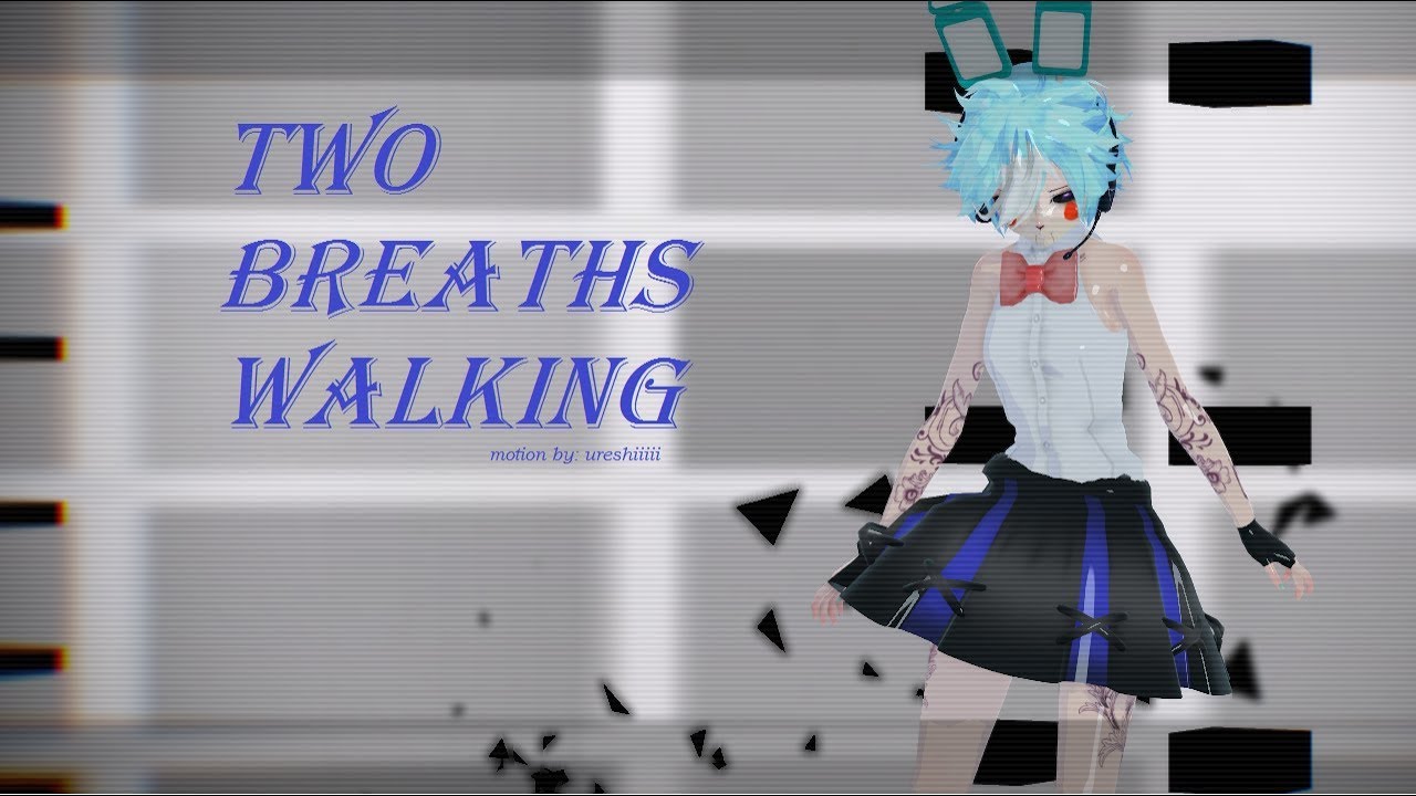 [MMD/OC/MMD] Two Breaths Walking (motion by: ureshiiiii)