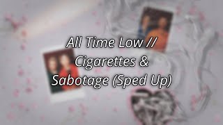 All Time Low - Cigarettes & Sabotage (Sped Up)