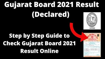 Gujarat Board 2021 HSC Result (Declared) - How to Check Officially Gujarat Board 2021 Result Online