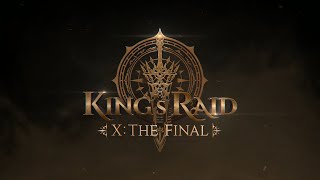 [KING's RAID] 「Ⅹ : The Final」 Cinametic Trailer screenshot 5