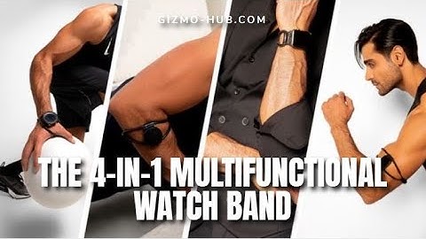 ELEGABAND : THE 4-IN-1 MULTIFUNCTIONAL WATCHBAND | Kickstarter | Gizmo-Hub.com