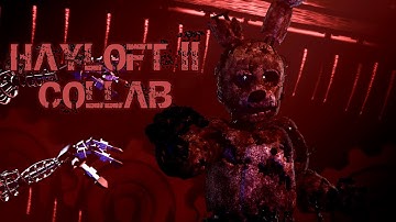 [FNAF/ANIMATION] Hayloft 2 collab