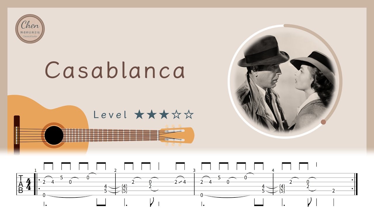 【吉他音樂#48】Casablanca｜卡薩布蘭卡｜北非諜影｜Berties Higgins｜動態樂譜｜六線譜｜吉他｜古典吉他｜吉他指彈｜吉他譜｜Fingerstyle｜Guitar TAB