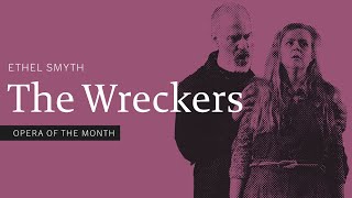 The Wreckers Opera Of The Month