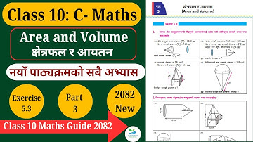 03 | Class-10 Math Unit-5 Area and Volume:(क्षेत्रफल र आयतन) Exercises-5.3 Cone Solution New 2082
