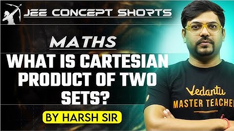 JEE 2025 | Understanding Cartesian Product of Two Sets | Simple Explanation with Examples | JEE Prep