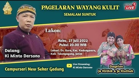 LIVE KI MINTO DARSONO (NEW SEKAR GADHUNG) LKN. SEMAR BANGUN KAYANGAN DS. BORO, KEDUNGWARU 27-07-2022