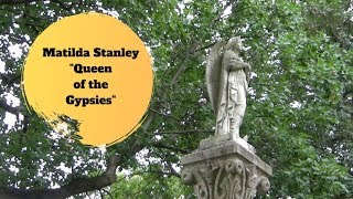 Matilda Stanley - Queen of the Gypsies (Gravesite)