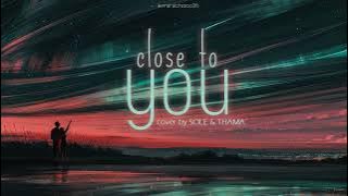 |Lyric - Vietsub| SOLE & THAMA cover - Close to you (Original by The Carpenters)