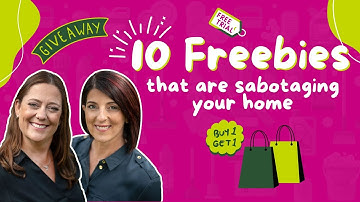 10 Freebies That Are Sabotaging Your Home| Ep 378