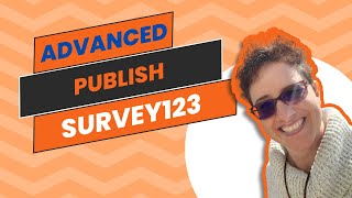 Step 1 Publish Survey123 and Set Permissions (updated 7/25/2025)