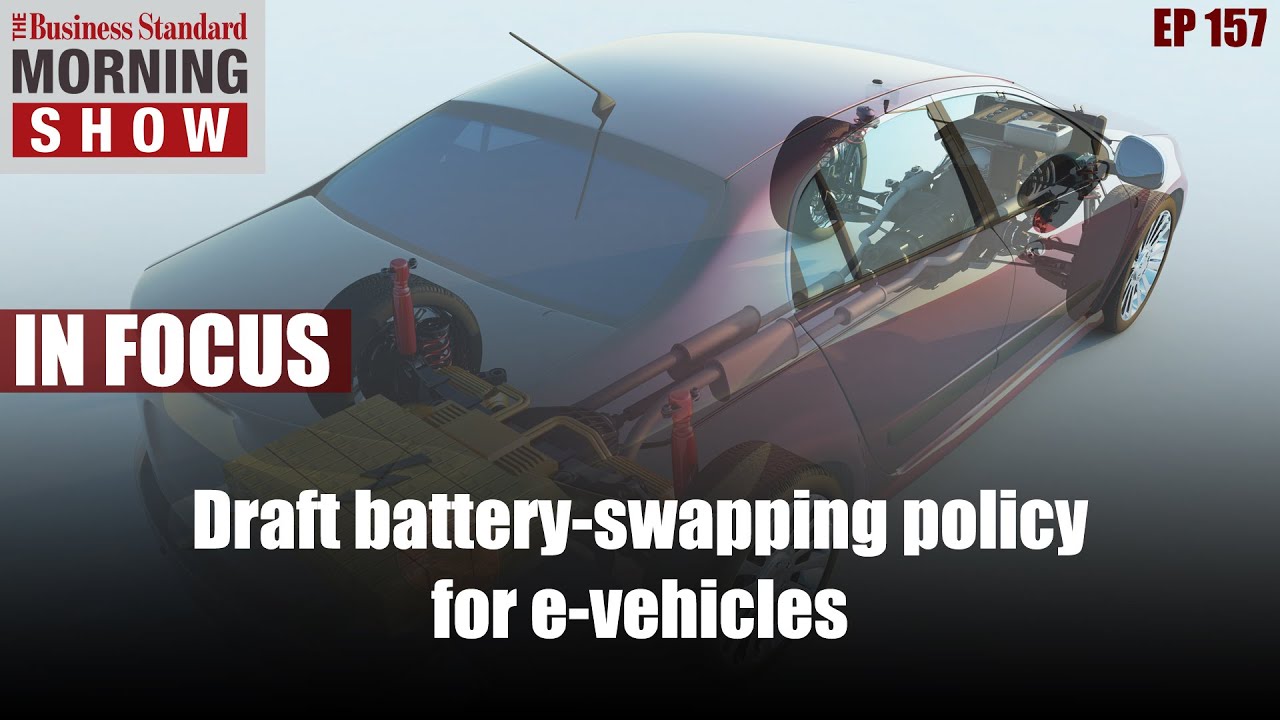 Does draft battery-swapping policy address all concerns of the industry? - Business Standard