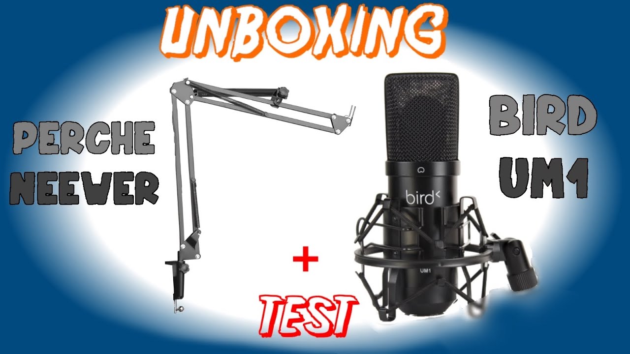 Unboxing bras et micro Bird UM1(montage, test, tuto) (Neewer NW-35