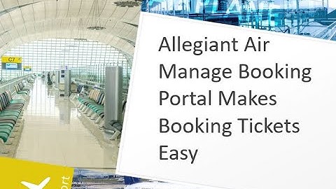 Everything You Need to know About Allegiant Air Manage Booking Option