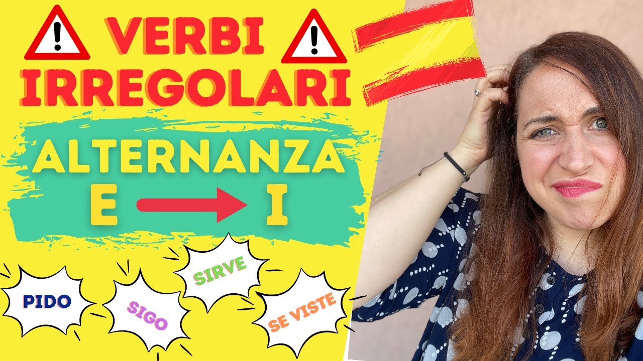 Corso di Spagnolo_Verbi IRREGOLARI (Alternanza: dalla E alla I) - YouTube