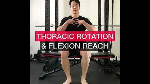 Thoracic Rotation & Flexion Reach