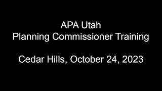 APA Utah Planning Commissioner Training (held in Cedar Hills, October 24, 2023)