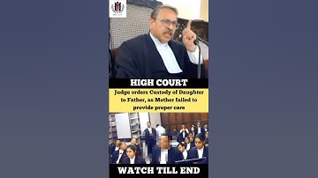 Judge Orders Custody of Daughter to Father and not Mother #judge #advocate #highcourt #shortvideo