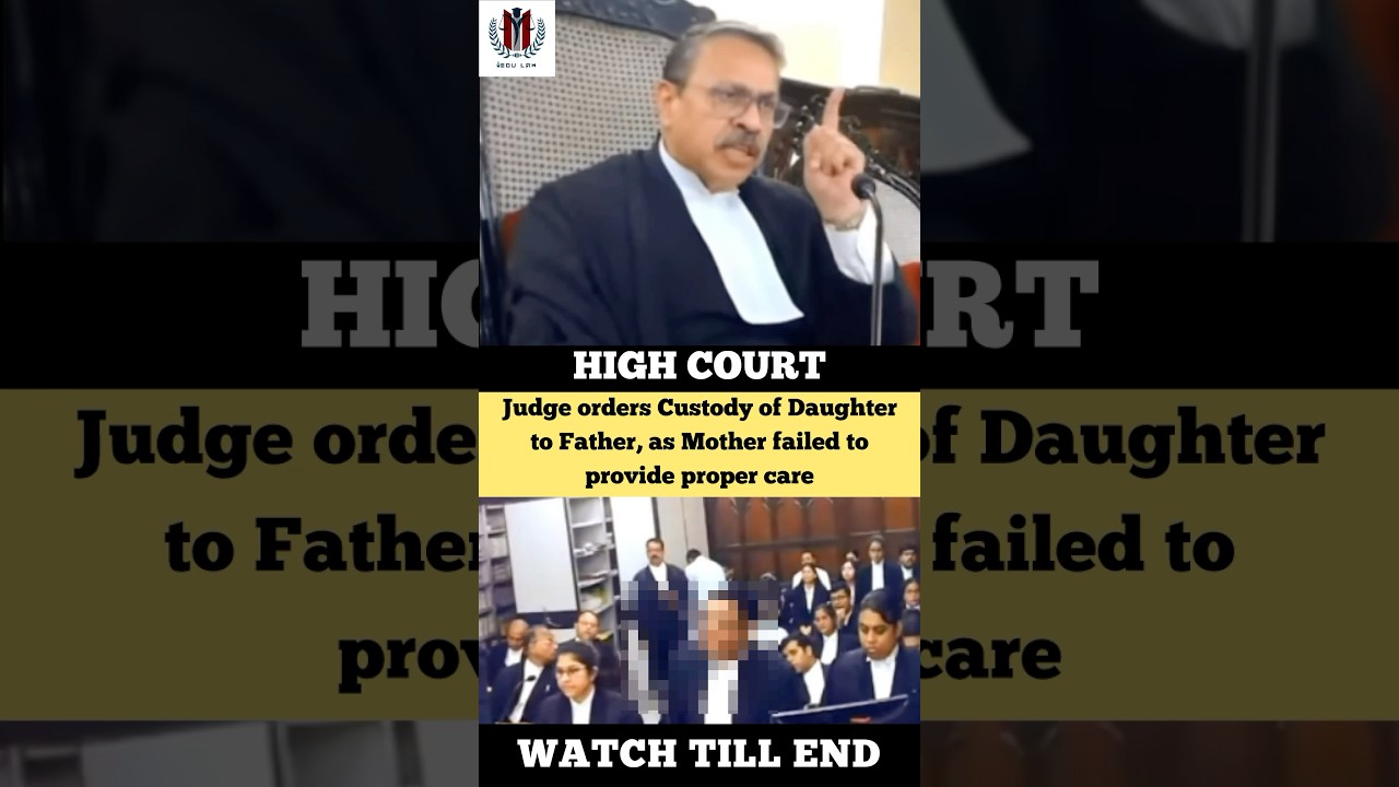 ⁣Judge Orders Custody of Daughter to Father and not Mother #judge #advocate #highcourt #shortvideo