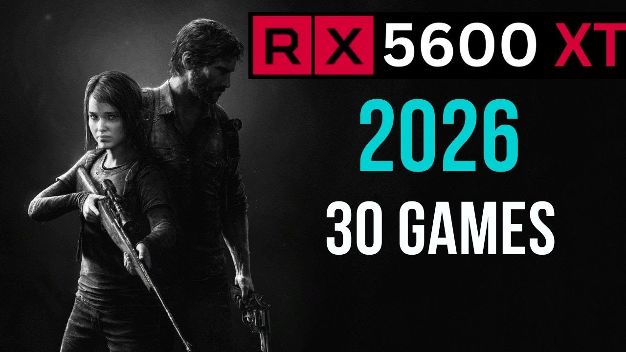 RX 5600 XT + Ryzen 5 3600 Tested in 2026 16gb Ram 30 Games