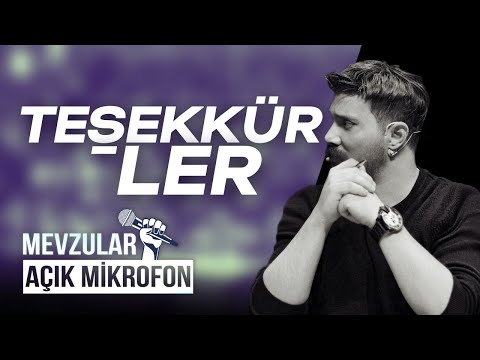 Teşekkürler - Mevzular Açık Mikrofon Kesit