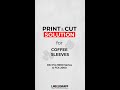 Print & cut solution for coffee sleeves