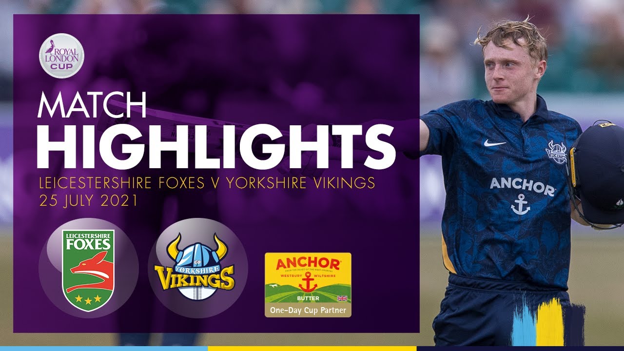 HIGHLIGHTS Leicestershire Foxes vs Yorkshire Vikings Royal London