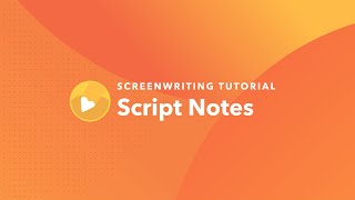 Screenwriting Tutorial: How to Take Script Notes