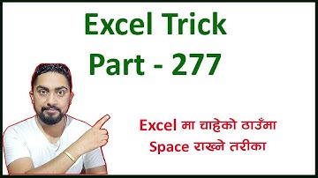 Excel Trick 277 l Excel मा चाहेको ठाउँमा Space राख्ने तरीका l Excel l Technical Dari 2024