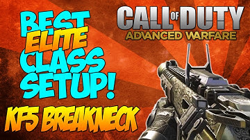 KF5 "BREAKNECK" Best ELITE Class Setup! (Cod Advanced Warfare)