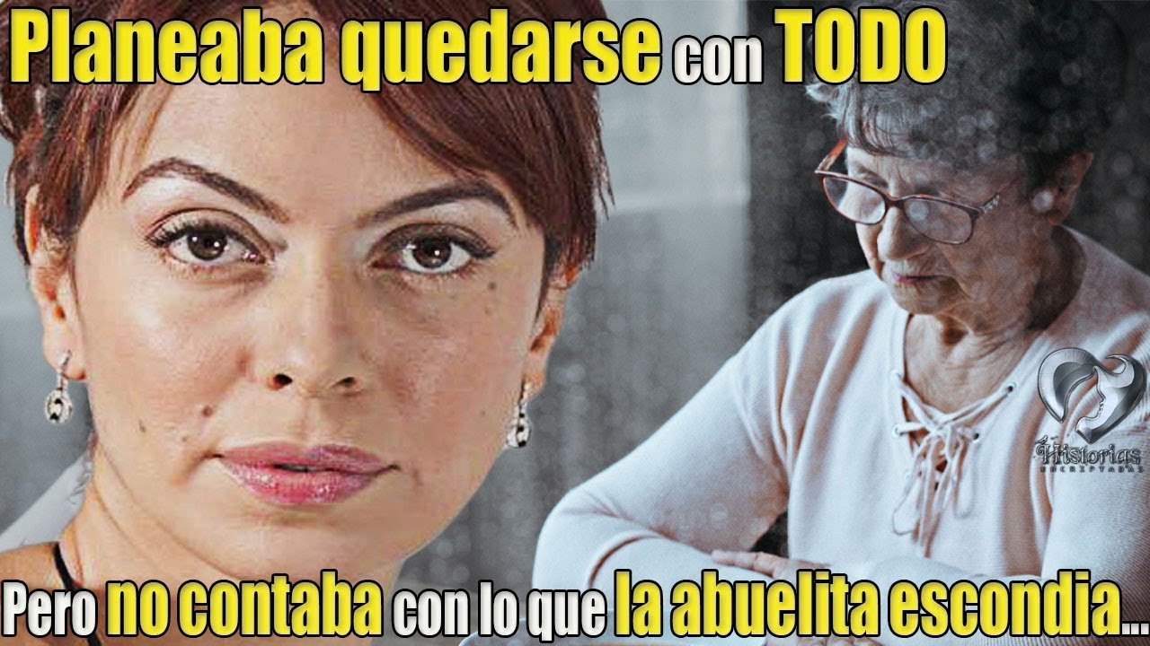 Planeaba quedarse con Todo, Pero no contaba con lo que la Abuelita Escondía…
