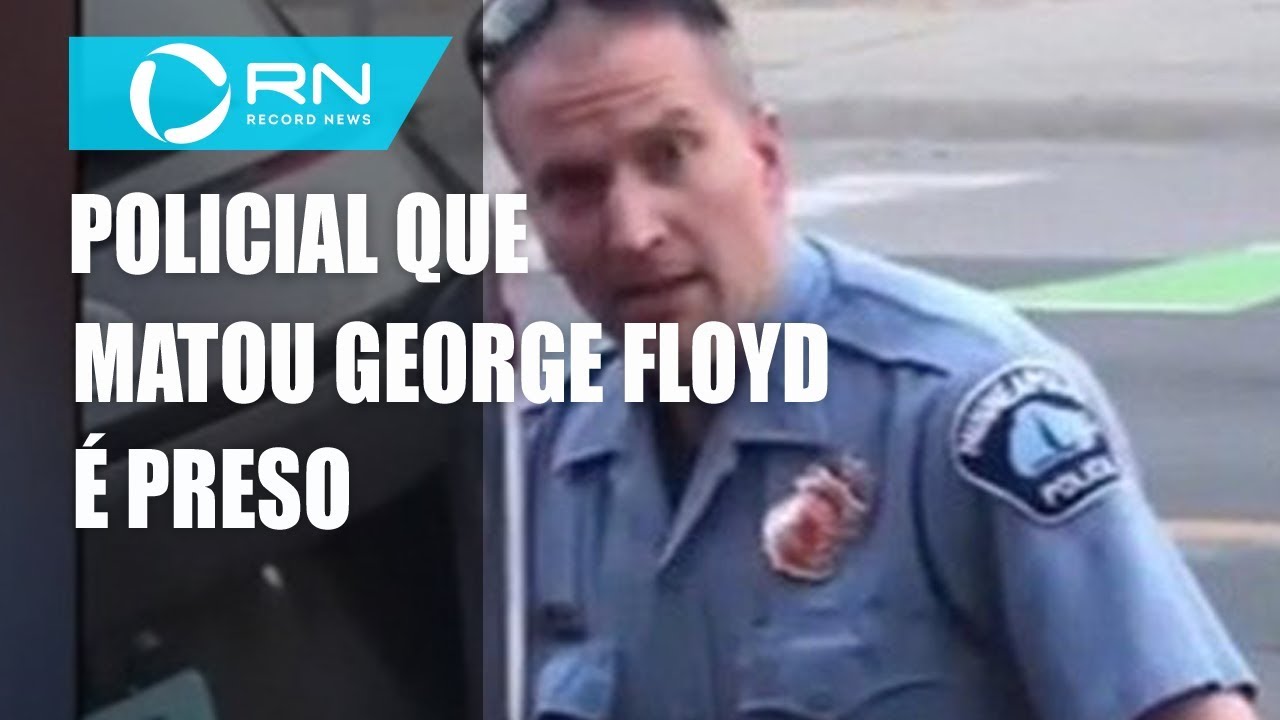 Policial Que Matou George Floyd E Preso Em Minneapolis Youtube