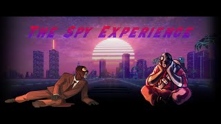 The Spy Experience