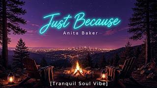 Just Because - Anita Baker 🎵 RnB Cover | Evening Unwind 🎗️
