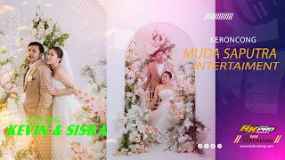 Live Streaming Keroncong MUDA SAPUTRA INTERTAIMENT-WEDING KEVIN & SISKA