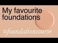 My Favourite Foundations