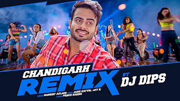 Mankirt Aulakh | Chandigarh - Remix | Dj Dips | Latest Remix Punjabi Song